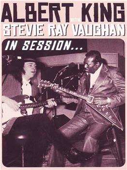 Albert King / Stevie Ray Vaughan: In Session在线观看和下载