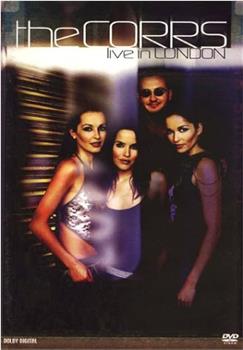 The Corrs: Live in London在线观看和下载