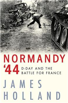 Normandy '44: The Battle Beyond D-Day在线观看和下载