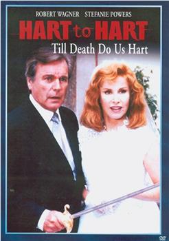 Hart to Hart: Till Death Do Us Hart在线观看和下载