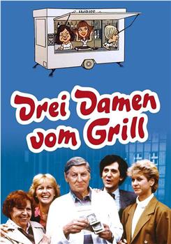 Drei Damen vom Grill在线观看和下载