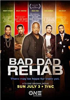 Bad Dad Rehab在线观看和下载