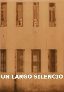 Un Largo Silencio在线观看和下载