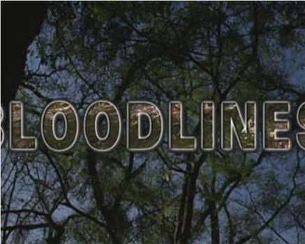 Bloodlines在线观看和下载