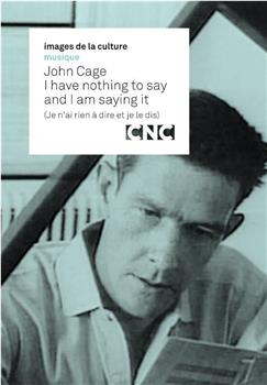 "American Masters" John Cage: I Have Nothing to Say and I Am Saying It在线观看和下载