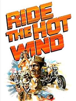 Ride the Hot Wind在线观看和下载