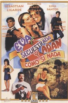 Eva secuestrada y Adan... ¡como si nada!在线观看和下载