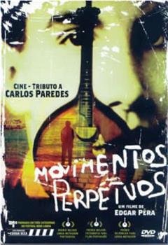 Movimentos Perpétuos: Cine-Tributo a Carlos Paredes在线观看和下载