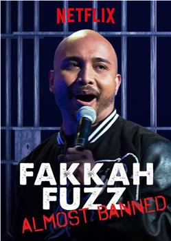 Fakkah Fuzz: Almost Banned在线观看和下载