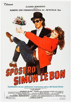 Sposerò Simon Le Bon - Confessioni di una sedicenne在线观看和下载