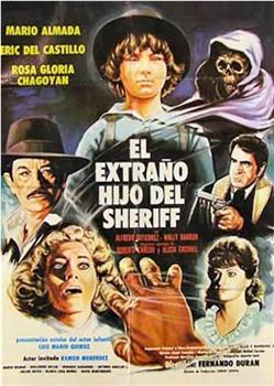 El extraño hijo del Sheriff在线观看和下载