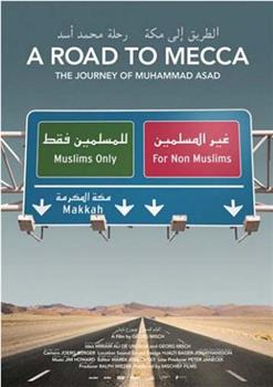 A Road to Mecca - The Journey of Muhammad Asad在线观看和下载