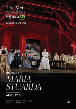 "The Metropolitan Opera HD Live" Donizetti: Maria Stuarda在线观看和下载