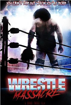 Wrestlemassacre在线观看和下载