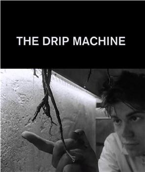 The Drip Machine在线观看和下载