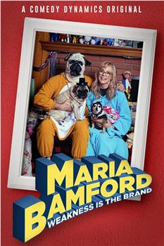 Maria Bamford: Weakness Is the Brand在线观看和下载