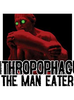 1.Wiener Bluttheater mit the MANEATER: ANTHROPOPHAGUS DER MENSCHENFRESSER在线观看和下载