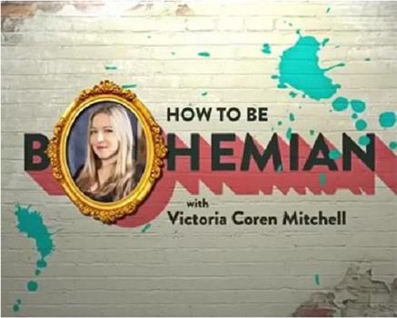 How To Be Bohemian With Victoria Coren Mitchell在线观看和下载