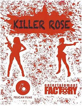 Killer Rose在线观看和下载