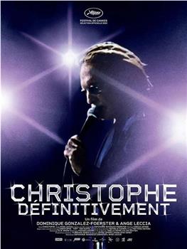 Christophe… définitivement在线观看和下载