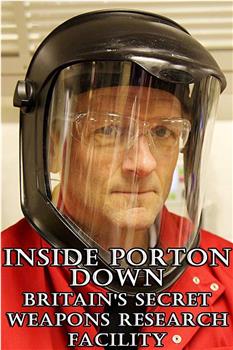 Inside Porton Down: Britain's Secret Weapons Research Facility在线观看和下载