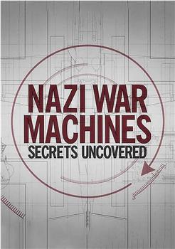 Nazi War Machines: Secrets Uncovered Season 1在线观看和下载