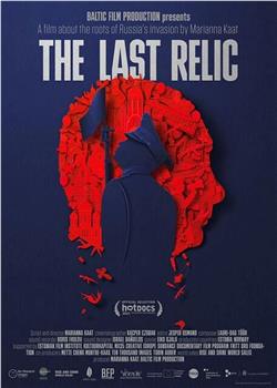 The Last Relic在线观看和下载