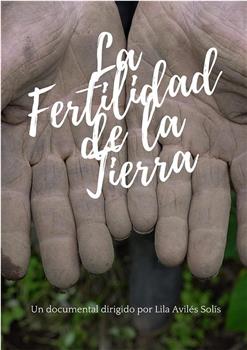 La Fertilidad de la Tierra在线观看和下载