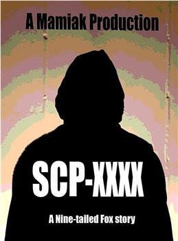 SCP XXXX：九尾狐的故事在线观看和下载