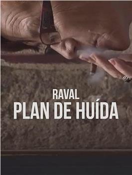 Raval, Pla de Fugida在线观看和下载