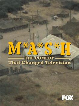 M*A*S*H：改变电视的喜剧在线观看和下载