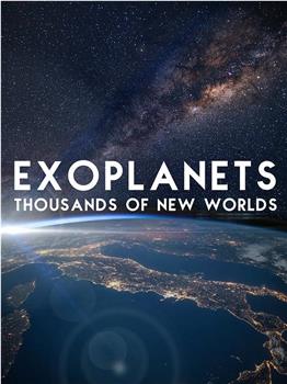 Exoplanets: Thousands of New Worlds在线观看和下载