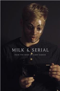 Milk & Serial在线观看和下载