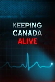 Keeping Canada Alive Season 1在线观看和下载