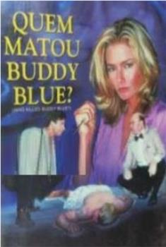 Who Killed Buddy Blue？在线观看和下载