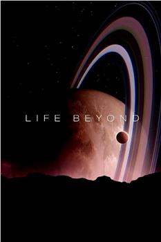 LIFE BEYOND: Visions of Alien Life在线观看和下载