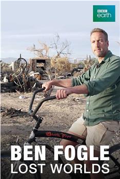 Ben Fogle's Lost Worlds Season 1在线观看和下载