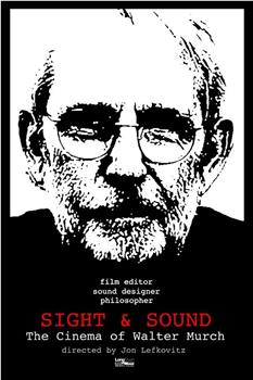 Sight & Sound: The Cinema of Walter Murch在线观看和下载