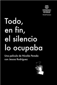 Todo, en fin, el silencio lo ocupaba在线观看和下载