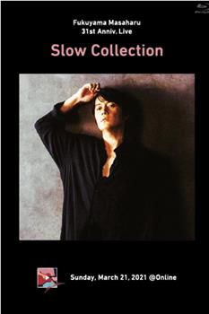 Fukuyama Masaharu 31st Anniv. Live Slow Collection在线观看和下载