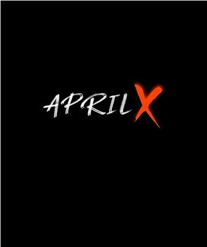 April X在线观看和下载