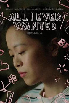 All I Ever Wanted在线观看和下载