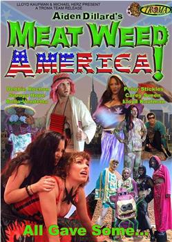 Meat Weed America在线观看和下载