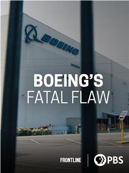 Frontline: Boeing's Fatal Flaw在线观看和下载