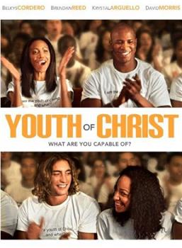 Youth of Christ在线观看和下载