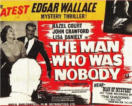 The Edgar Wallace Mystery Theatre: The Man Who Was Nobody在线观看和下载