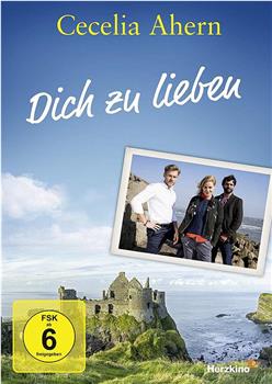 Cecelia Ahern: Dich zu lieben在线观看和下载