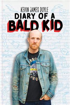 Kevin James Doyle: Diary of a Bald Kid在线观看和下载