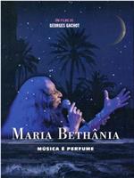 Maria Bethania：音乐是香水在线观看和下载