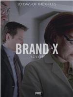 "The X Files"Brand X在线观看和下载